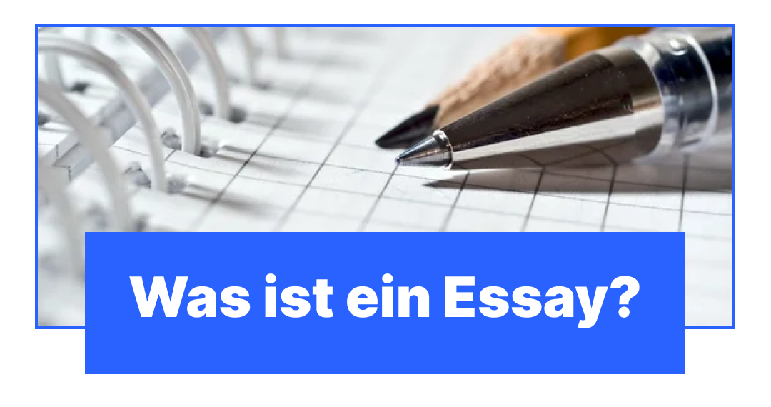 Was ist ein Essay?